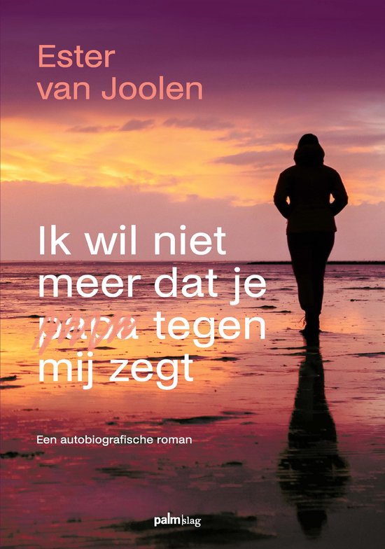 Ik wil niet meer dat je papa tegen mij zegt